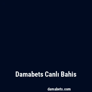 Damabets Canlı Bahis