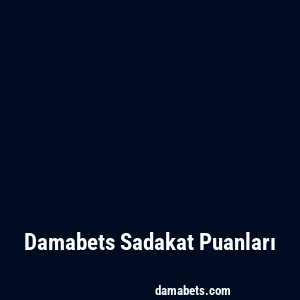 Damabets Sadakat Puanları